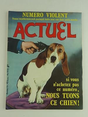 Seller image for Actuel n54 de mai 1975 - Numro violent. Si vous n'achetez pas ce numro, nous tuons ce chien ! for sale by Librairie Christian Chaboud
