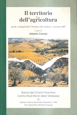 Il territorio dell'agricoltura. Parole e immagini del 3° Incontro sulla Valdipesa - 9 gennaio 1999