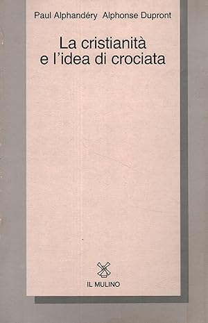 Seller image for La cristianit e l'idea di crociata for sale by Di Mano in Mano Soc. Coop