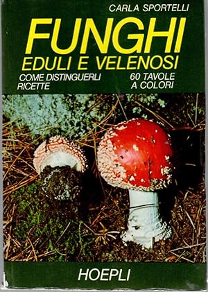 Funghi eduli e velenosi Come distinguerli , Ricette