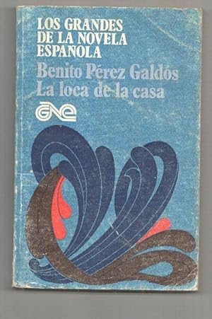 Imagen del vendedor de Los grandes de la novela espaola numero 03: La loca de la casa a la venta por El Boletin