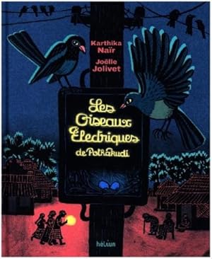Bild des Verkufers fr Les Oiseaux lectriques de Pothakudi zum Verkauf von BuchWeltWeit Ludwig Meier e.K.