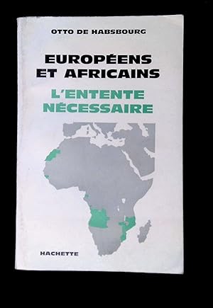 Bild des Verkufers fr Europens et africains L'entente ncessaire zum Verkauf von LibrairieLaLettre2