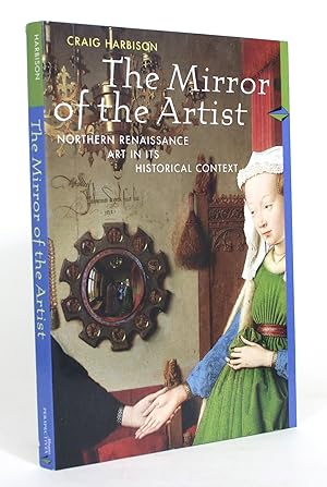 Imagen del vendedor de The Mirror of the Artist: Northern Renaissance Art in Its Historical Context a la venta por Minotavros Books,    ABAC    ILAB