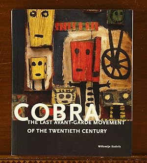 Cobra: The Last Avant-Garde Movement of the Twentieth Century