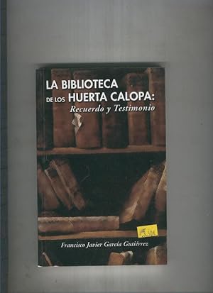 Imagen del vendedor de La Biblioteca de los Huerta Calopa: Recuerdo y Testimonio a la venta por El Boletin