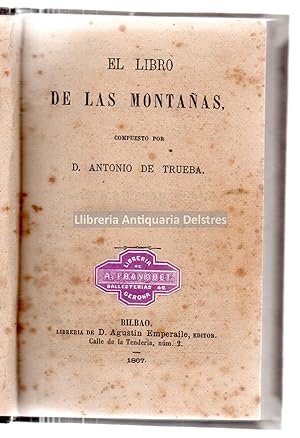 Bild des Verkufers fr El libro de las montaas, compuesto por [.]. zum Verkauf von Llibreria Antiquria Delstres