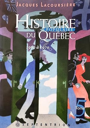 Imagen del vendedor de Histoire populaire du Qubec: Tome 5, 1960  1970 a la venta por Librairie La fort des Livres
