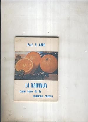 Seller image for La Naranja como base de la medicina casera for sale by El Boletin