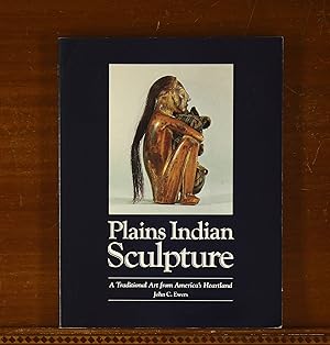 Plains Indian Sculpture: A Traditional Art from America's Heartland