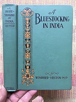 Seller image for A BLUESTOCKING IN INDIA: Her medical ward and messages home. for sale by Come See Books Livres