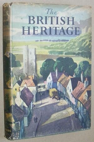 Imagen del vendedor de The British Heritage : the people, their crafts and achievements as recorded in their buildings and on the face of the countryside a la venta por Nigel Smith Books