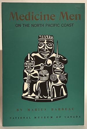 Medicine-Men on the North Pacific Coast.