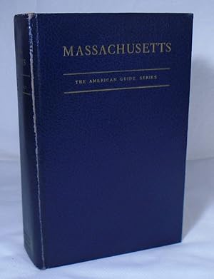 Image du vendeur pour Massachusetts A Guide to Its Places and People mis en vente par Yesterday's Gallery, ABAA