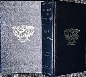 Seller image for The Trail of the Stanley Cup Vol. 3 1947-1967 for sale by Dr.Bookman - Books Packaged in Cardboard