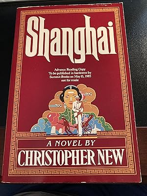 Shanghai: A Novel / ("China Coast Trilogy" #2), Advance Reading Copy, First Edition, RARE