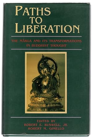 Bild des Verkufers fr Paths to Liberation: The Marga and Its Transformation in Buddhist Thought zum Verkauf von Once Read Books