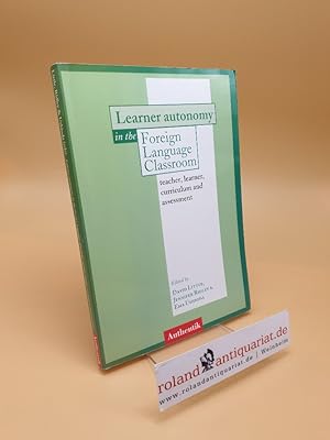 Bild des Verkufers fr Learner Autonomy in the Foreign Language Classroom: Teacher, Learner, Curriculum and Assessment zum Verkauf von Roland Antiquariat UG haftungsbeschrnkt