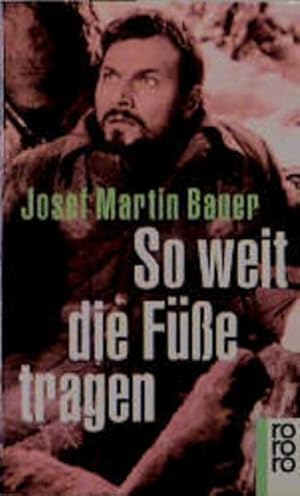 Bild des Verkufers fr So weit die Fsse tragen Josef Martin Bauer zum Verkauf von Antiquariat Buchhandel Daniel Viertel