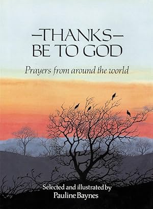 Imagen del vendedor de -Thanks- Be to God: Prayers from Around the World a la venta por Antiquariat Buchhandel Daniel Viertel