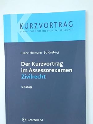 Bild des Verkufers fr Der Kurzvortrag im Assessorexamen Zivilrecht zum Verkauf von Antiquariat Buchhandel Daniel Viertel