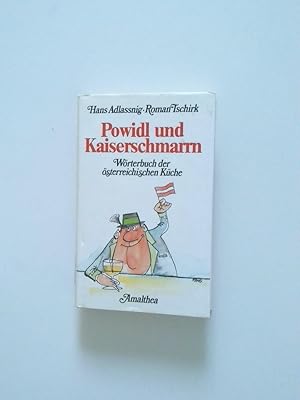 Bild des Verkufers fr Powidl und Kaiserschmarrn. Wrterbuch der sterreichischen Kche zum Verkauf von Antiquariat Buchhandel Daniel Viertel