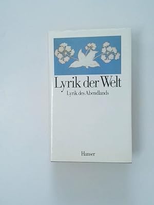 Seller image for Lyrik der Welt. Lyrik des Abendlandes / Lyrik des Ostens for sale by Antiquariat Buchhandel Daniel Viertel
