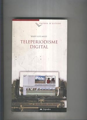 Seller image for Teleperiodisme digital for sale by El Boletin
