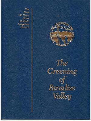 Bild des Verkufers fr The Greening Of Paradise Valley Where the Land Owns the Water and the Power zum Verkauf von Dan Glaeser Books