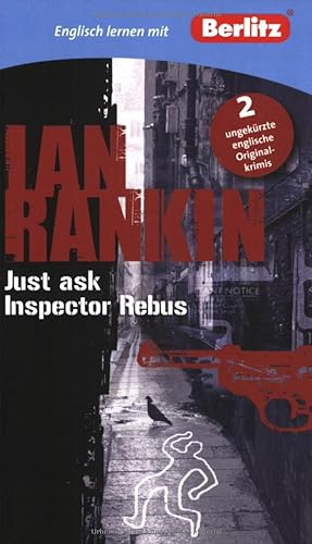 Bild des Verkufers fr Englisch lernen mit Ian Rankin: Just ask Inspector Rebus (Berlitz Englisch lernen mit Bestsellerautoren) zum Verkauf von Antiquariat Buchhandel Daniel Viertel