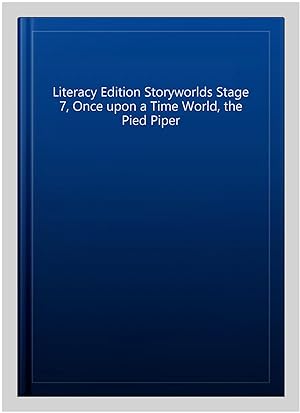 Imagen del vendedor de Literacy Edition Storyworlds Stage 7, Once upon a Time World, the Pied Piper a la venta por GreatBookPrices