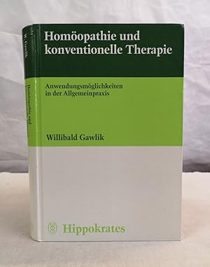 Homöopathie und konventionelle Therapie. Anwendungsmöglichkeiten in der Allgemeinpraxis.