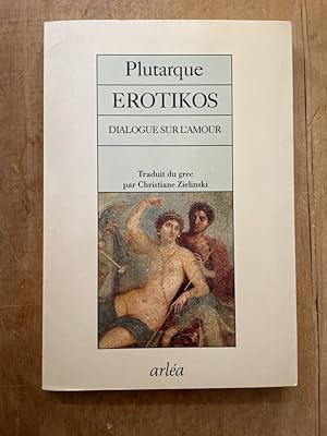 Seller image for Erotikos, dialogue sur l'amour for sale by Librairie des Possibles