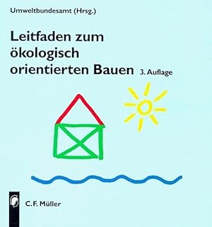 Leitfaden zum ökologisch orientierten Bauen.