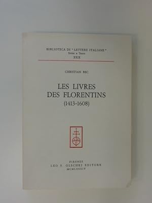 Bild des Verkufers fr Les livres des Florentins (1413 - 1608). Volume 29 out of the series "Biblioteca di "Lettere Italiane". Studi e testi." zum Verkauf von Wissenschaftliches Antiquariat Zorn