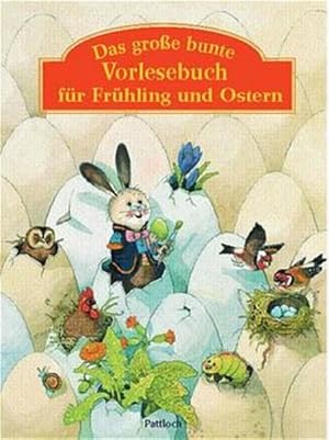 Seller image for Das groe bunte Vorlesebuch fr Frhling und Ostern for sale by Gerald Wollermann
