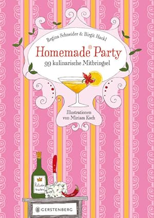 Bild des Verkufers fr Homemade Party: 99 kulinarische Mitbringsel zum Verkauf von Gerald Wollermann