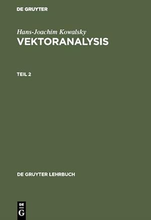 Bild des Verkufers fr Vektoranalysis II. De Gruyter Lehrbuch. zum Verkauf von Antiquariat Thomas Haker GmbH & Co. KG