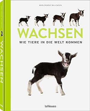 Bild des Verkufers fr Wachsen: Wie Tiere in die Welt kommen zum Verkauf von WeBuyBooks