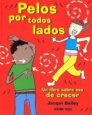 Seller image for Pelos Por Todos Lados. Un Libro Sobre Eso de Crecer (Hardcover) for sale by CitiRetail