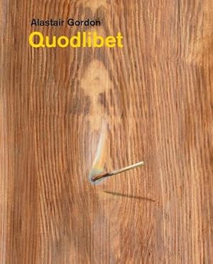 Seller image for Alastair Gordon Quodlibet (Hardcover) for sale by Grand Eagle Retail