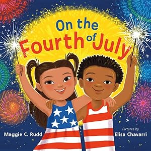 Image du vendeur pour On the Fourth of July : A Sparkly Picture Book About Independence Day mis en vente par GreatBookPrices