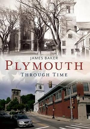 Bild des Verkufers fr Plymouth Through Time (Paperback) zum Verkauf von CitiRetail