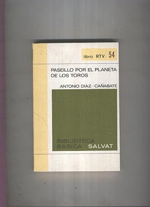 Bild des Verkufers fr Biblioteca Basica Salvat libro RTV numero 054:Paseillo por el planeta de los toros (numerado 1 en interior cubierta) zum Verkauf von El Boletin