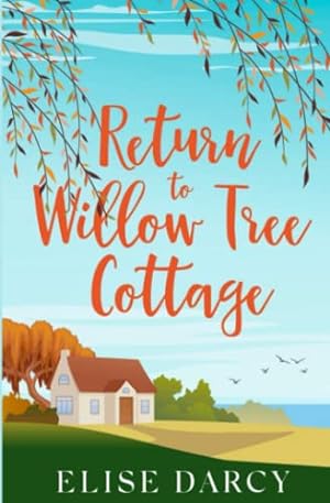 Seller image for Return to Willow Tree Cottage (The Sunrise Coast Series) for sale by WeBuyBooks