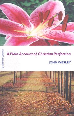 Bild des Verkufers fr A Plain Account of Christian Perfection (Paperback or Softback) zum Verkauf von BargainBookStores