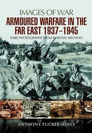 Imagen del vendedor de Armoured warfare in the Far East 1937-1945 (Paperback) a la venta por CitiRetail