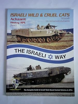 Immagine del venditore per Israeli wild & cruel cats. Achzarit - Heavy APC, Volume 3, Part 1: The Israeli Way venduto da Celler Versandantiquariat