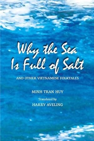 Seller image for Why the Sea Is Full of Salt and Other Vietnamese Folktales (Paperback) for sale by CitiRetail