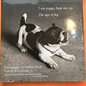 Bild des Verkufers fr I Am Puppy Hear Me Yap: The Ages of Dog zum Verkauf von Front Range Books, LLC